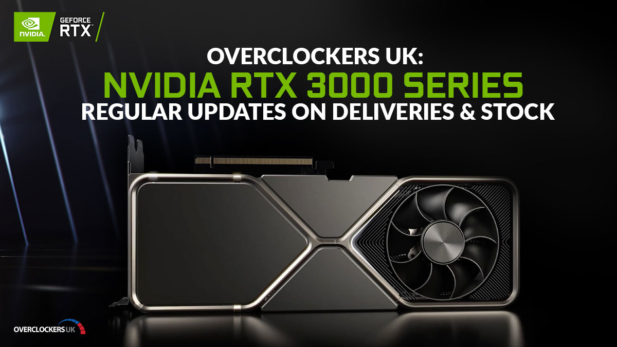 Overclockers UK: Nvidia RTX 3080 and RTX 3090 series regular updates on ...