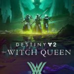 Destiny 2 The Witch Queen DLC