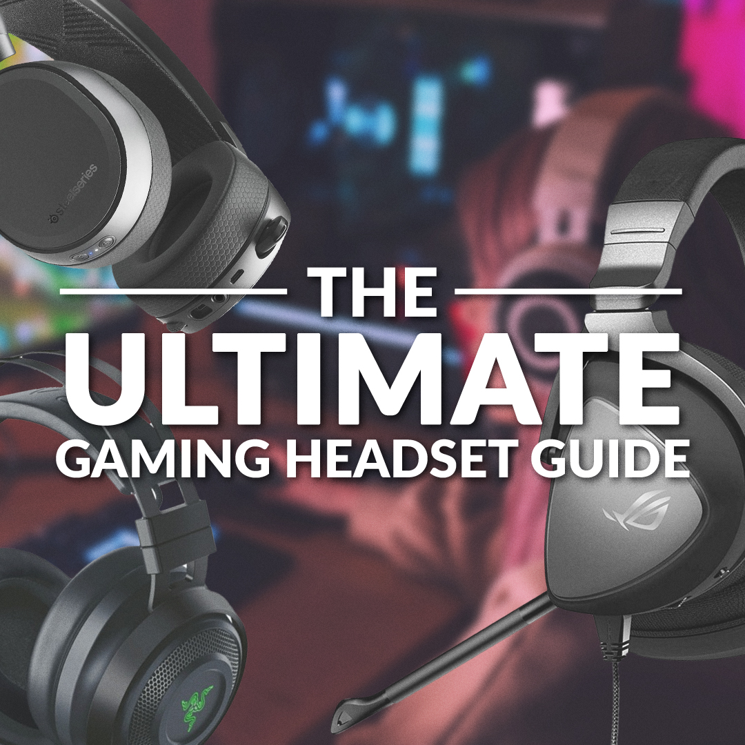 the ultimate gaming headset guide