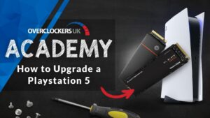 Overclockers UK Academy – How to Upgrade your PS5 Storage