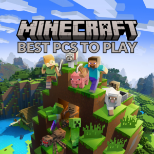 What are the Best PCs for Minecraft?