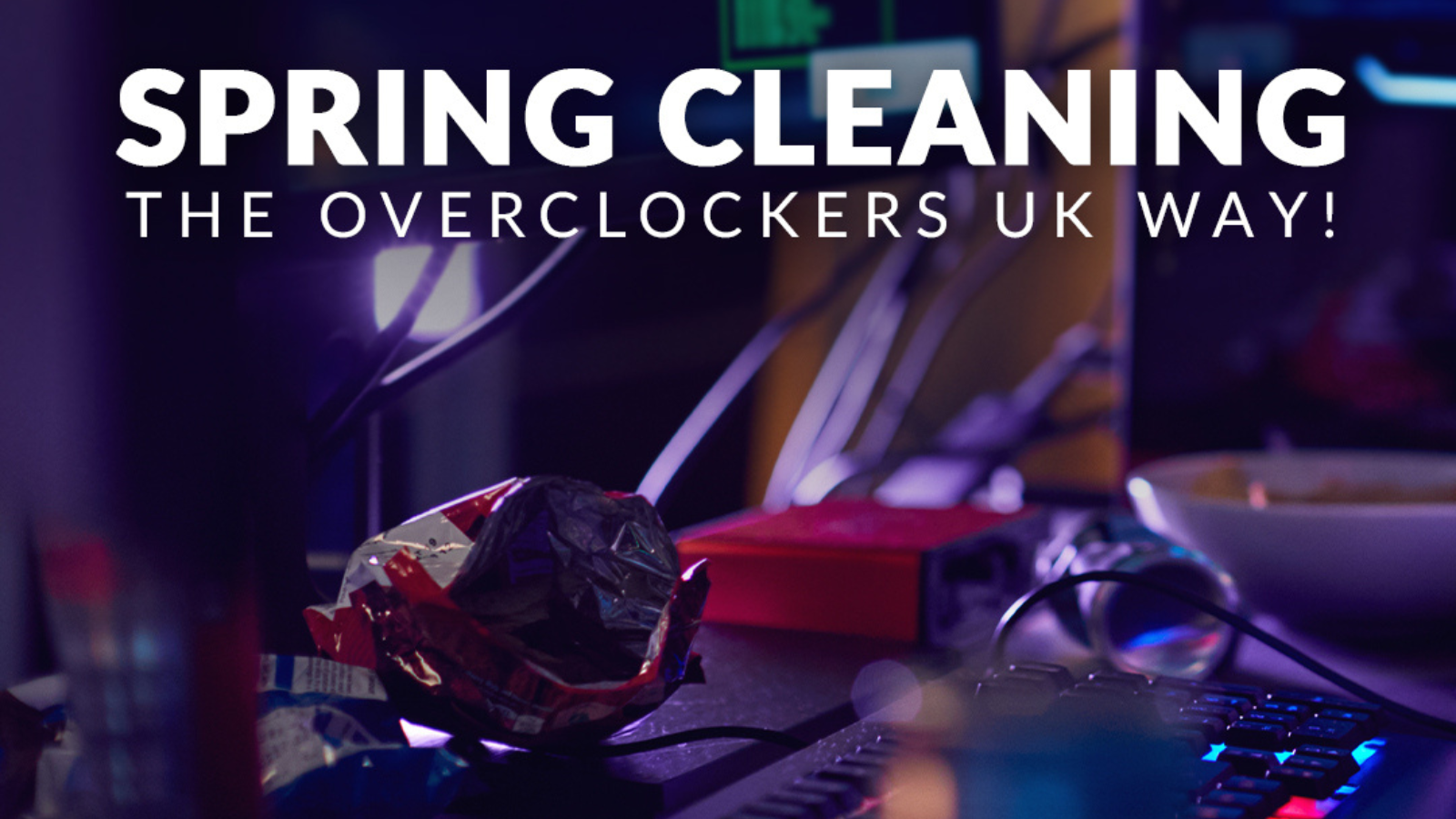 Spring Cleaning the Overclockers UK Way!