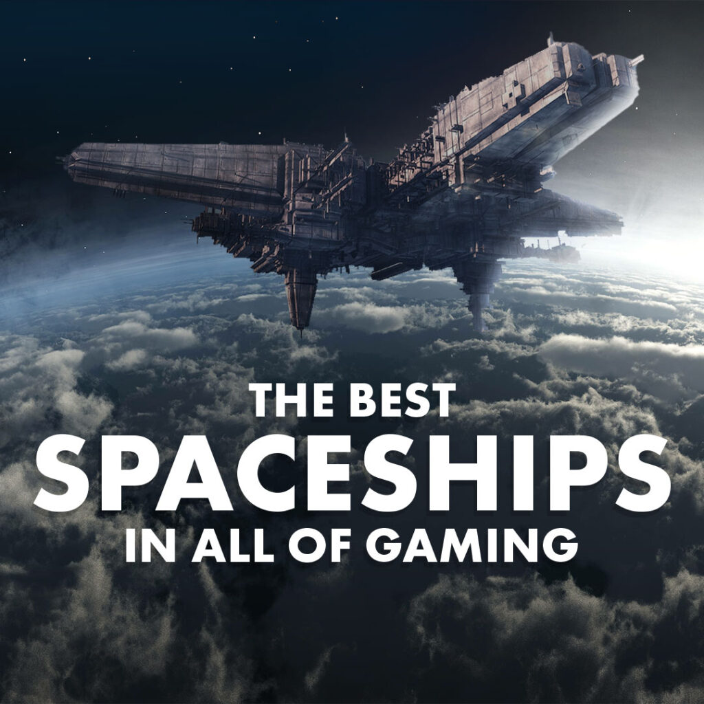 Best Spaceships in Gaming