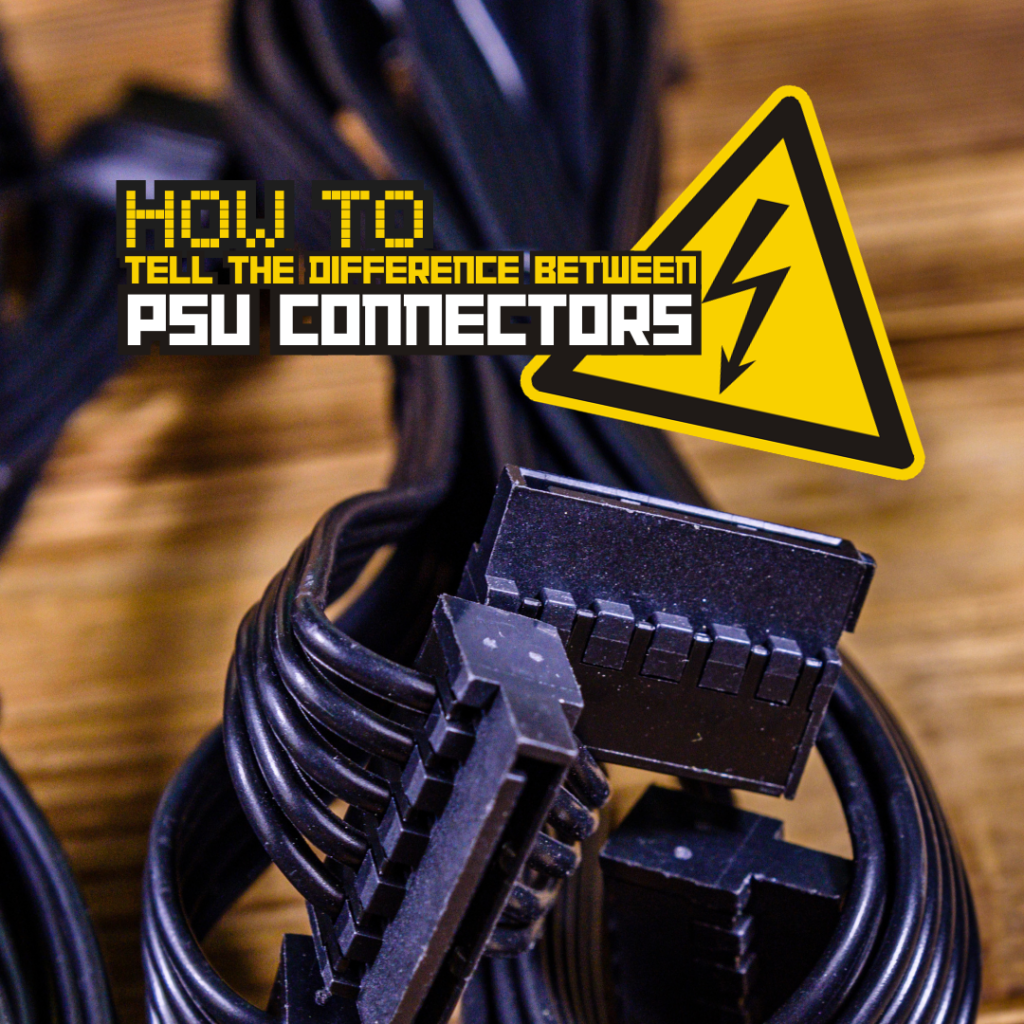 How to Tell the Difference Between all the PSU Connectors 