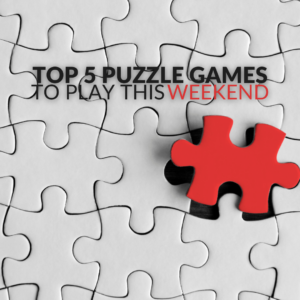 Top 5 Puzzle Games to Play This Weekend! 