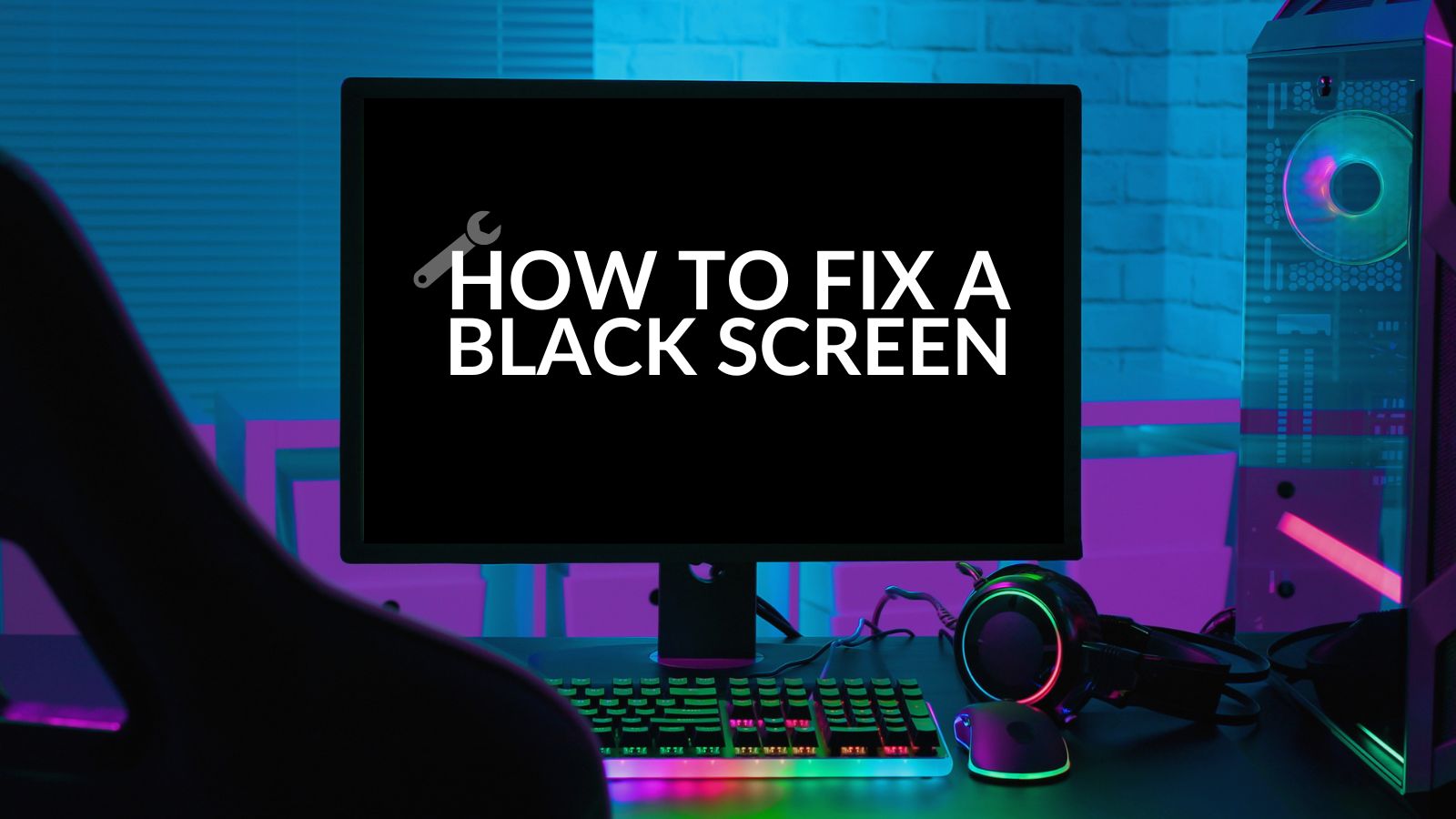 How to Fix a Black Screen
