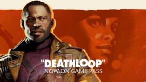 Deathloop is Here: And Now on Game Pass