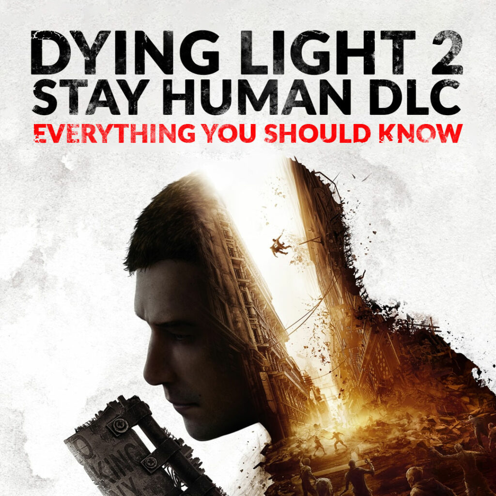 Dying Light 2 DLC feature