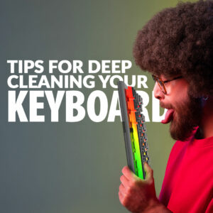 Top Tips for Cleaning Your Keyboard