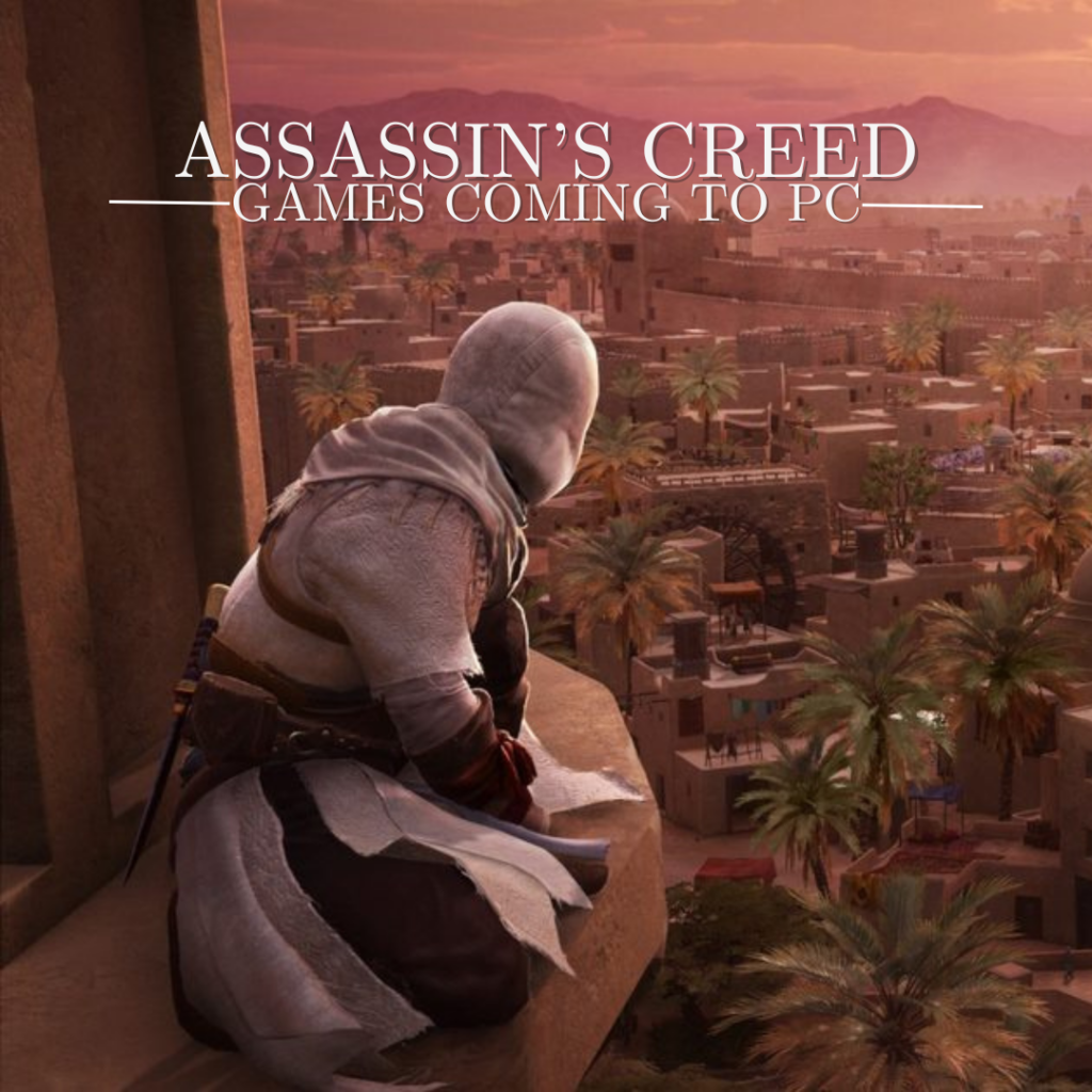 Exciting Assassin's Creed Games Coming to PC