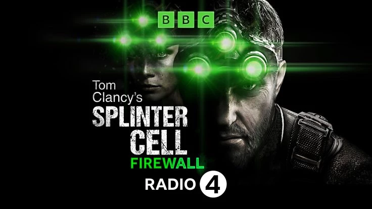 BBC Radio 4 Tom Clancy's Splinter Cell: Firewall