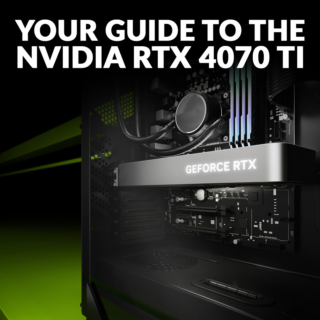 Your Guide to the NVIDIA RTX 4070 Ti