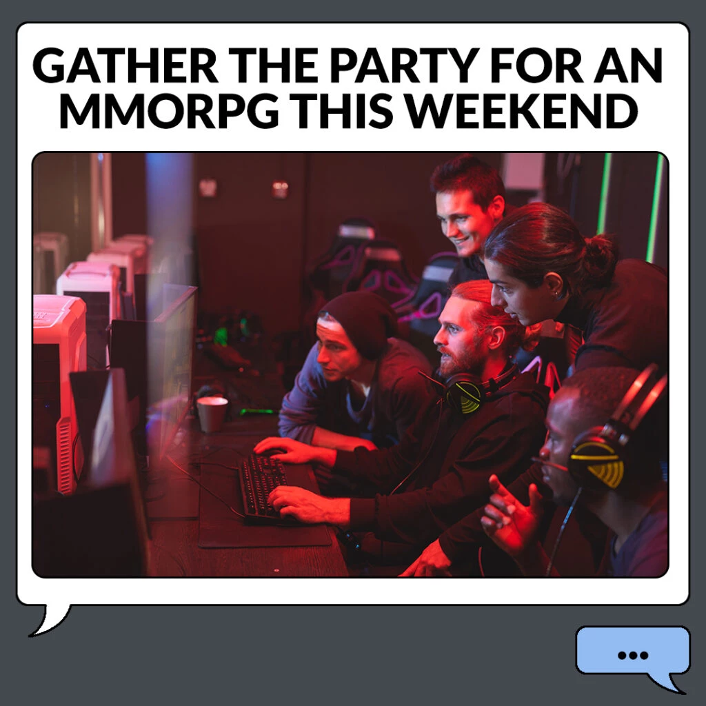 Gather the Party for an MMORPG This Weekend 