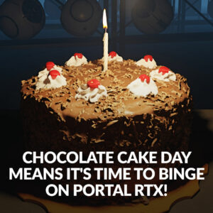 Chocolate Cake Day Portal RTX