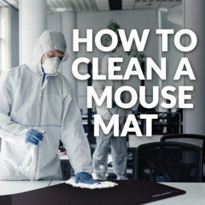 How to Clean a Mouse Mat – Overclockers UK’s Top Tips 