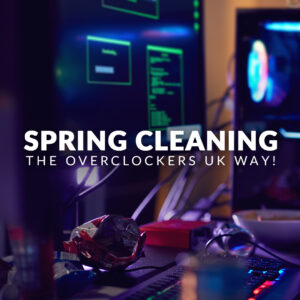 Spring Cleaning the OcUK Way