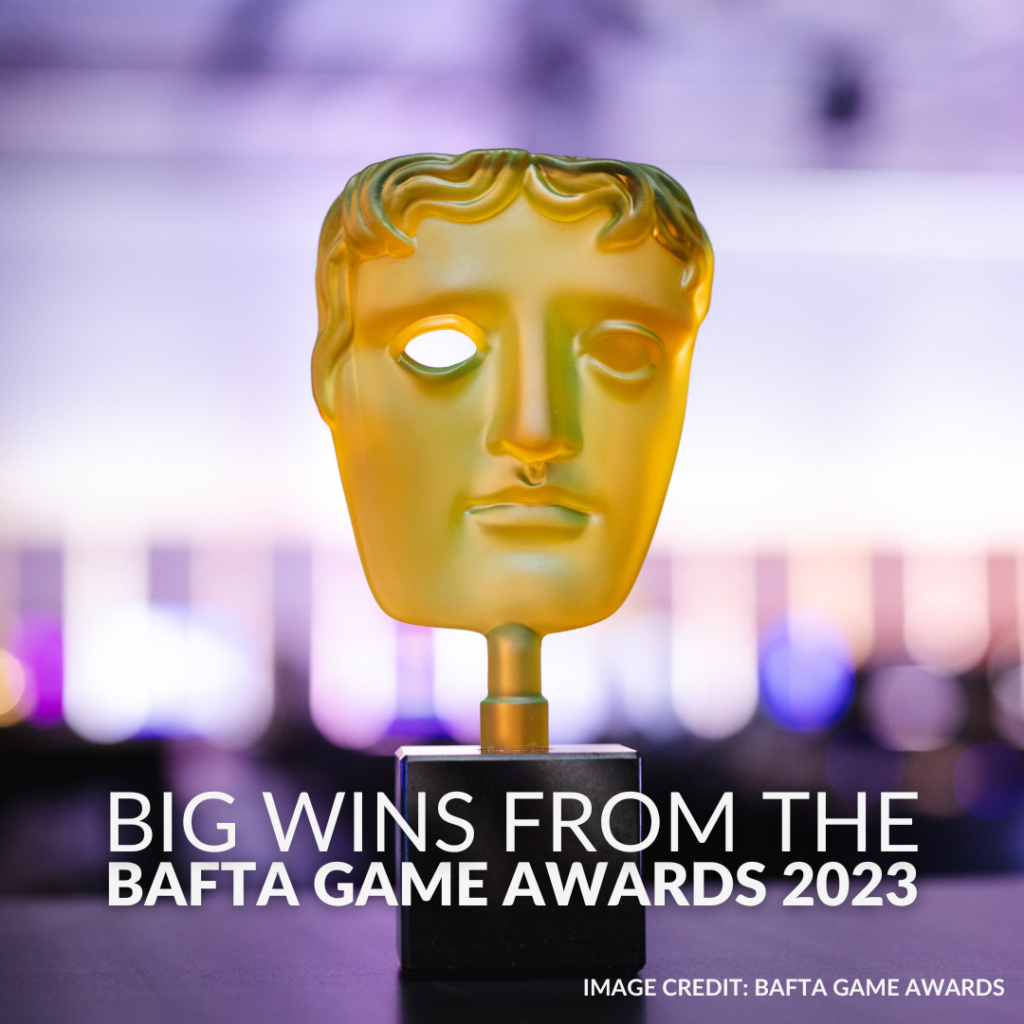 Big Wins from the BAFTA Game Awards 2023 
Image Credit: BAFTA Game Awards