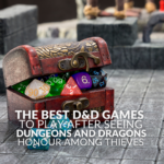 Best D&D Games to Play After Seeing Dungeons and Dragons: Honour Among Thieves 