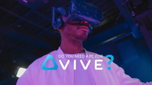 Do You Need a PC for HTC Vive?