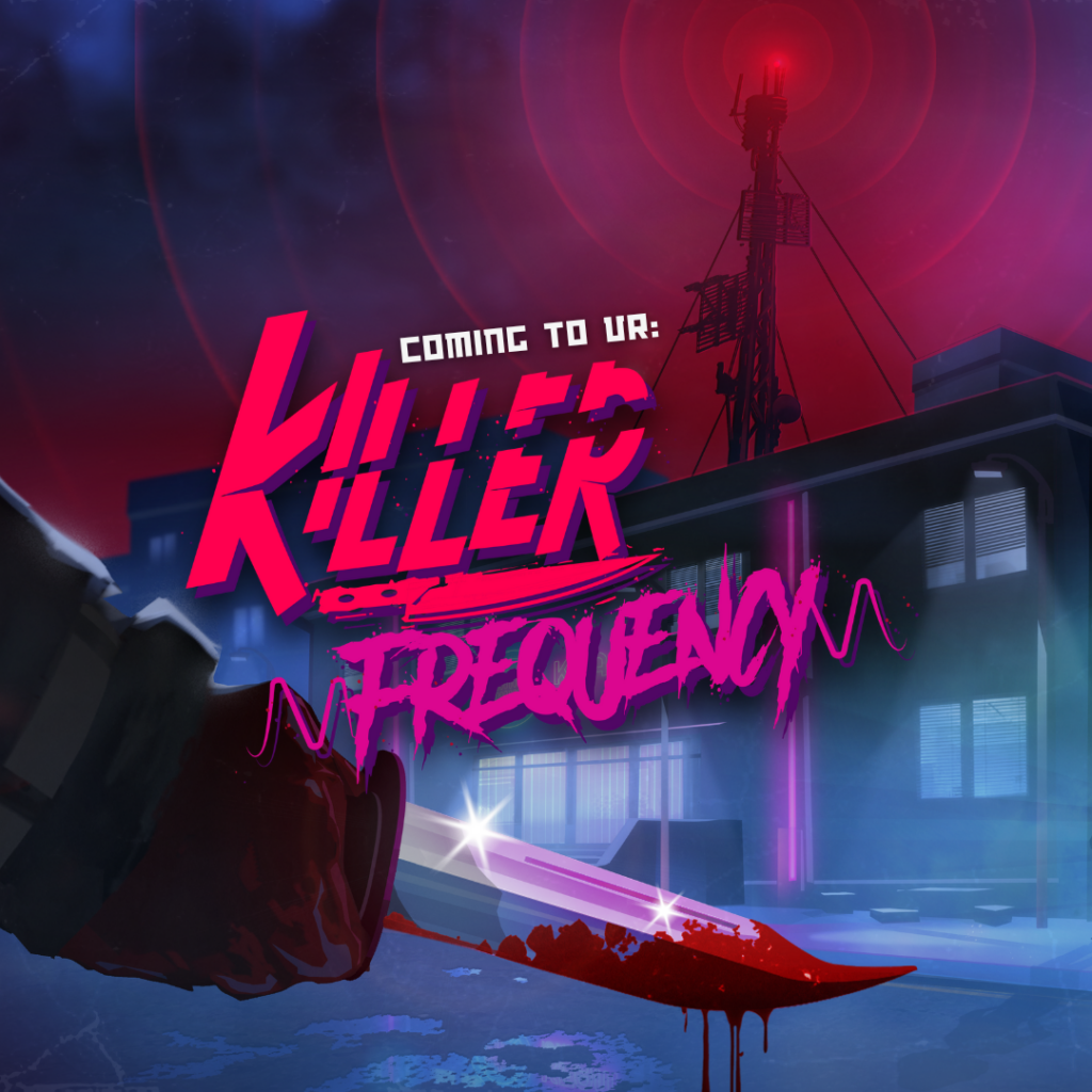 Logo for the VR game Kilelr Frequency with text above that reads, coming to VR:
