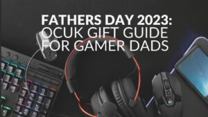 Father's Day 2023: The OcUK Gift Guide for Gamer Dads