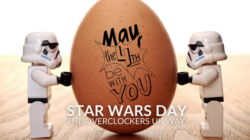 Celebrate Star Wars Day the Overclockers UK Way