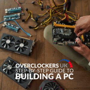 Overclockers UK's Step By Step Guide to Build Your Own PC