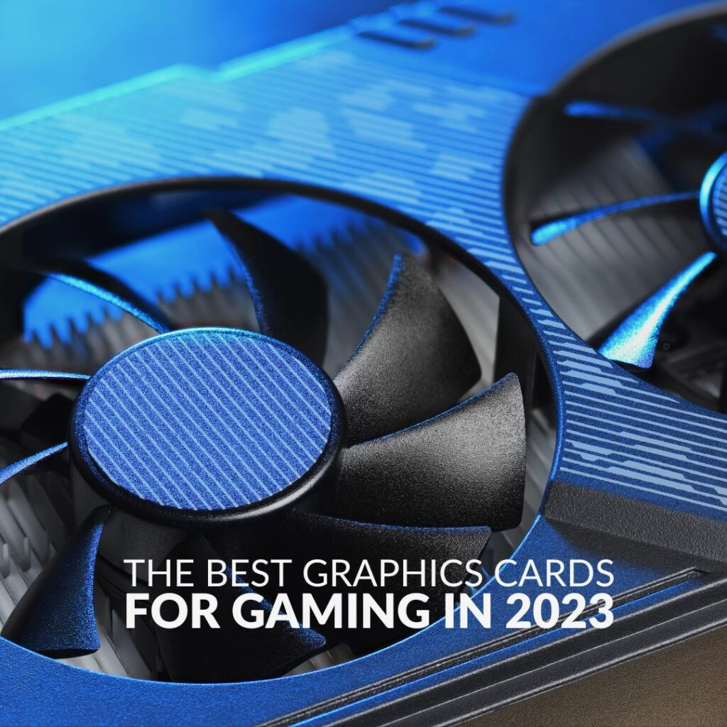 Best graphics cards 2023: GPUs for every budget