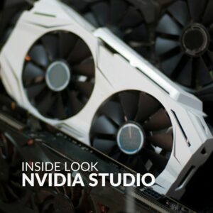 Inside Look: NVIDIA Studio
