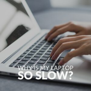 Why is My Gaming Laptop So Slow?