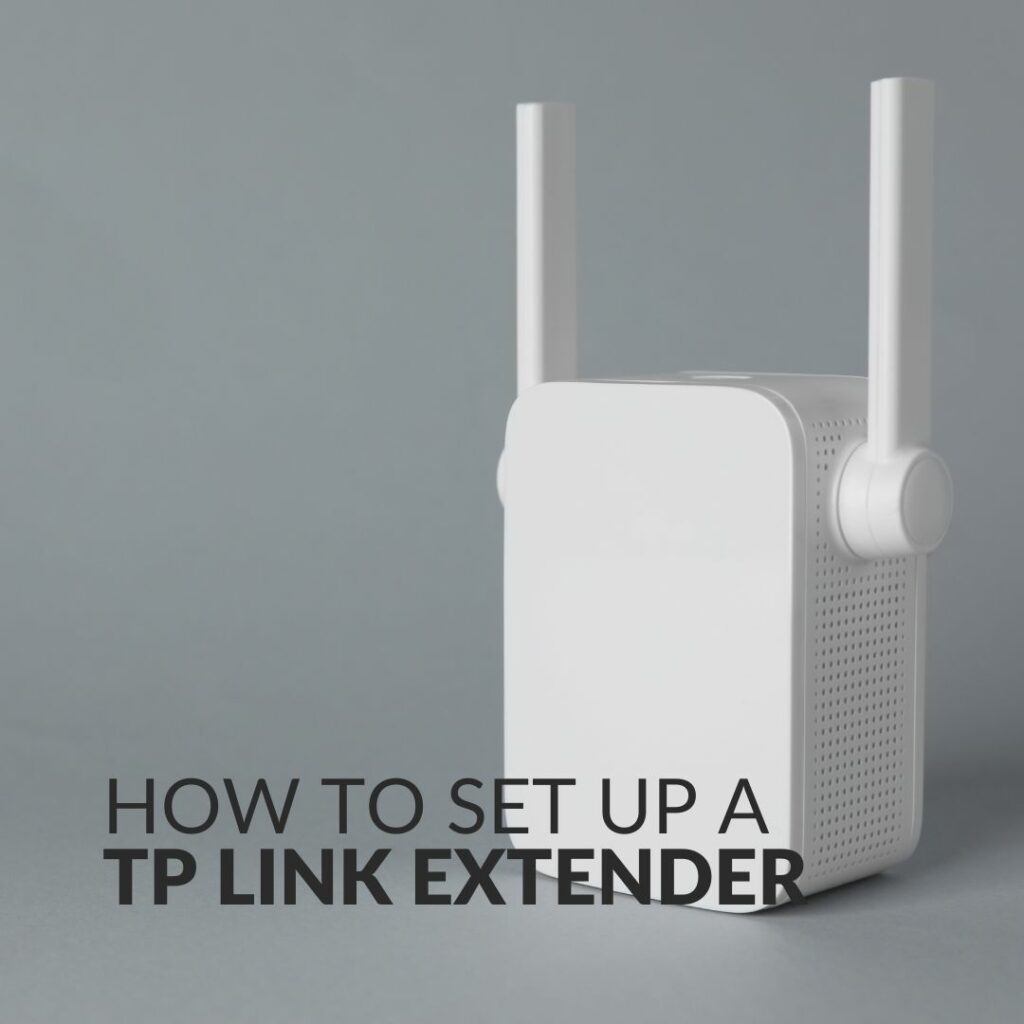 How to Set Up a TP Link Extender