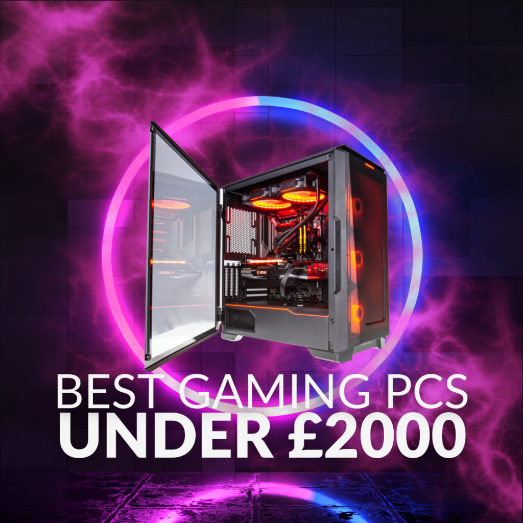 Best Gaming PCs Under £2000 