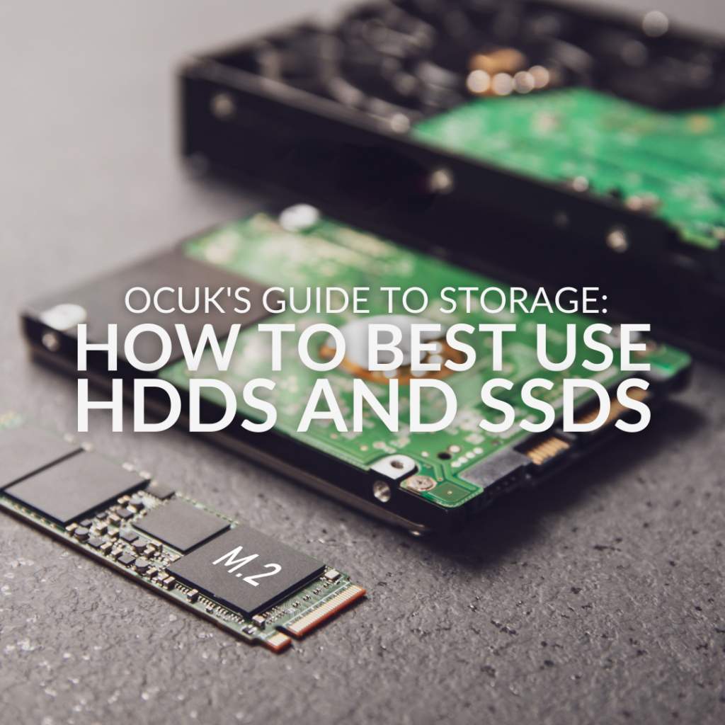 OcUK’s Guide to Storage: How to Best Use HDDs and SSDs 