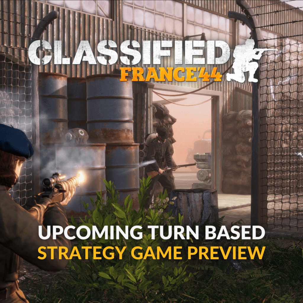 World War II turn-based tactics game Classified: France '44 announced for  PS5, Xbox Series, and PC - Gematsu