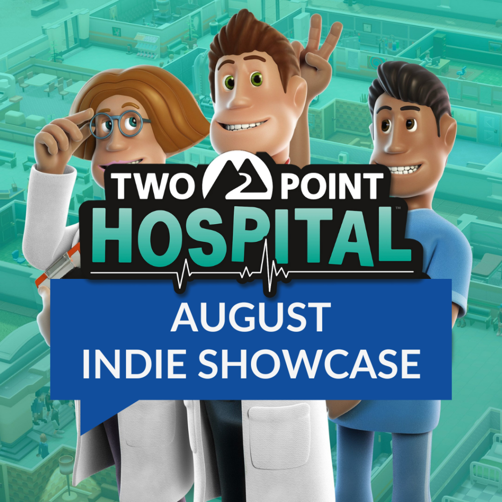 Indie Showcase August Two Point Hospital