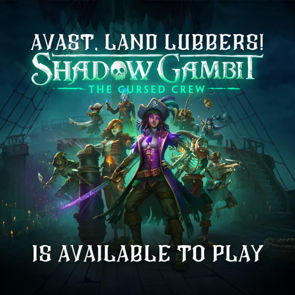 Avast, Land Lubbers! Shadow Gambit: The Cursed Crew is Here