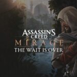 
Assassin’s Creed: Mirage – The Wait is Over!
