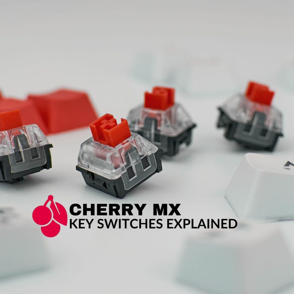 Cherry MX Switches: Explained