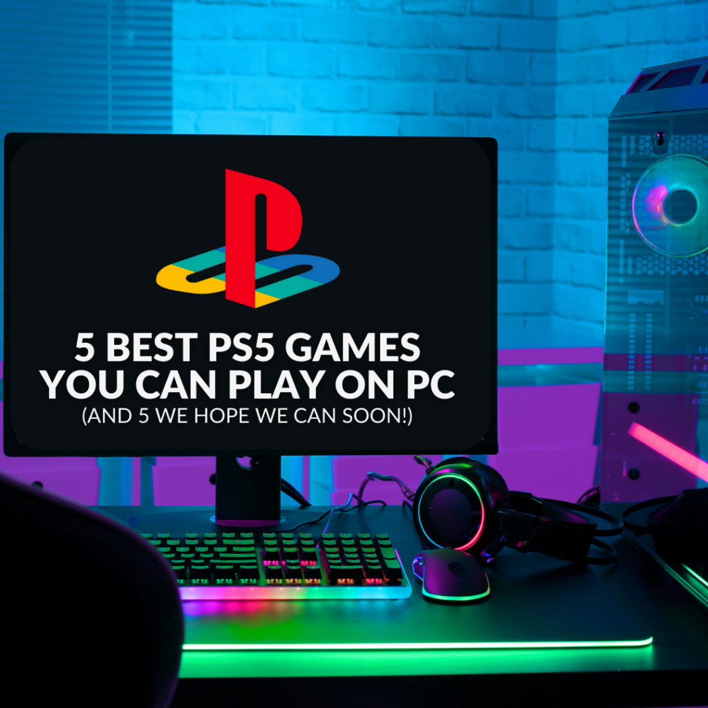 Best PS5 Games On PC