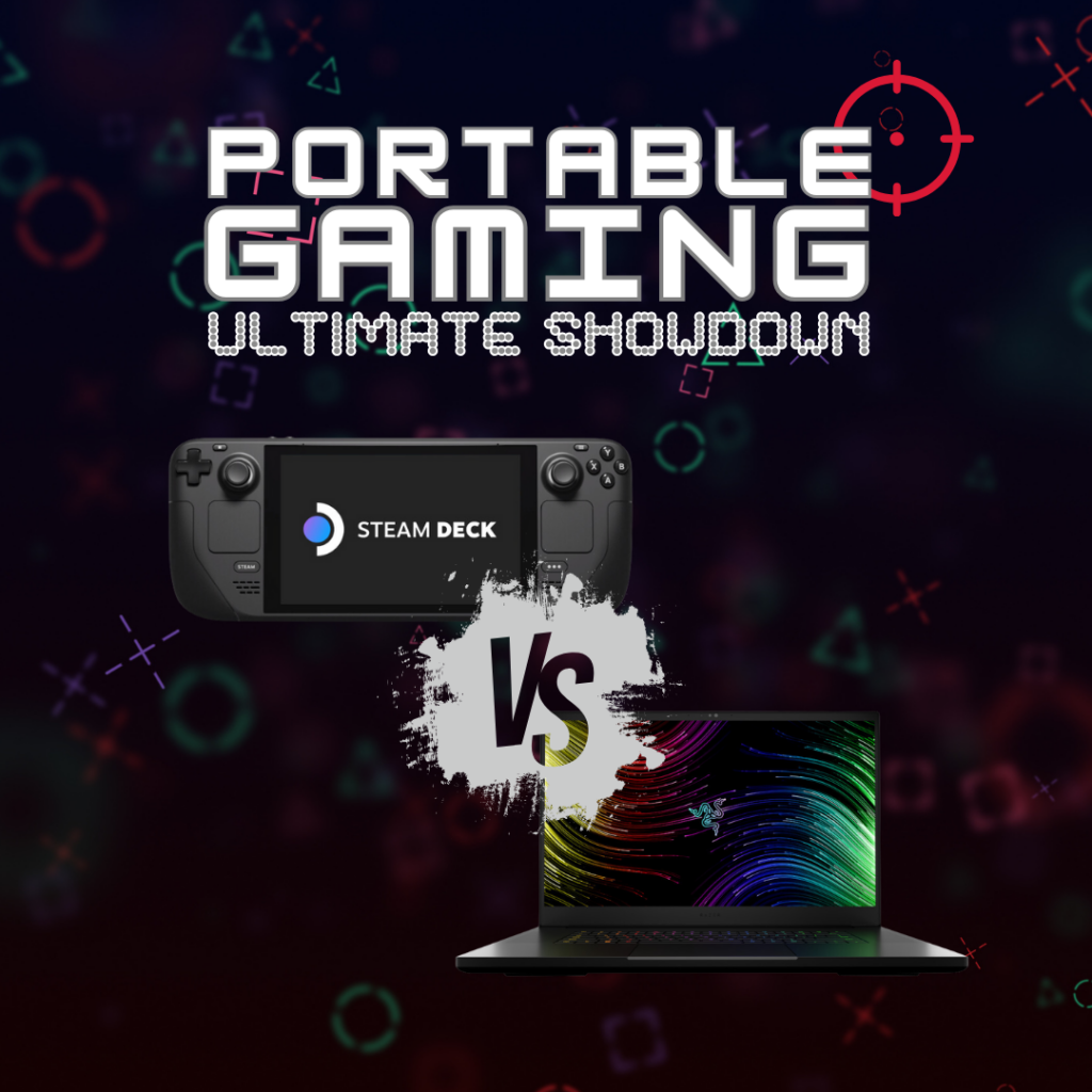 Gaming Laptop vs Steam Deck: Portable Gaming Ultimate Showdown 