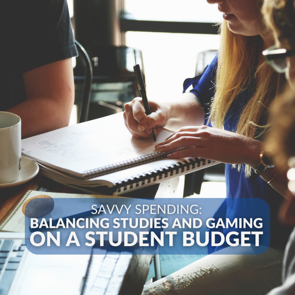 Savvy Spending: Balancing Studies and Gaming on a Student Budget 