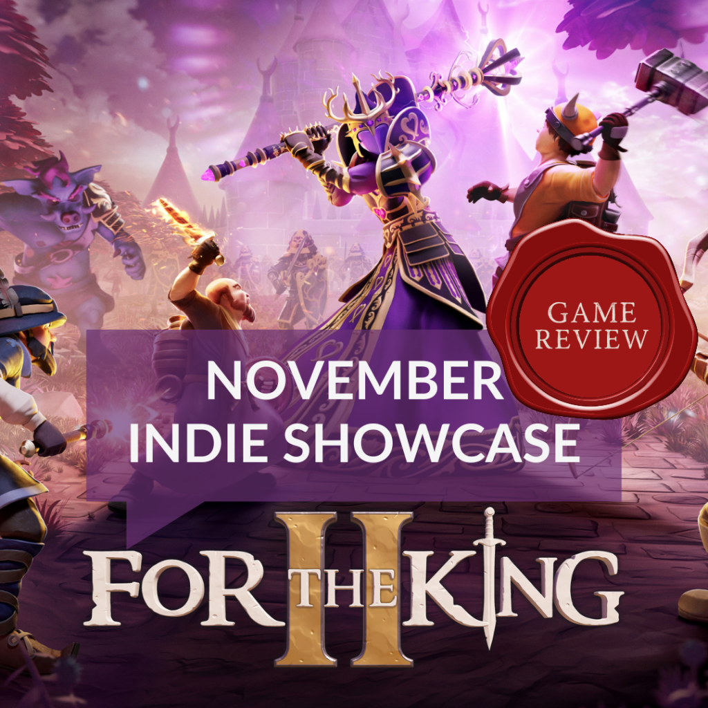Indie Showcase November - For The King 2 Game Review