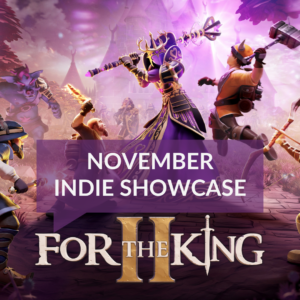 November Indie Showcase – For the King II 