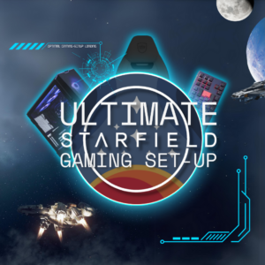 The Ultimate Starfield Gaming Set-Up 