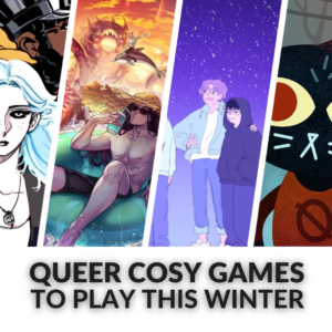 Queer Cosy Games to Play This Winter