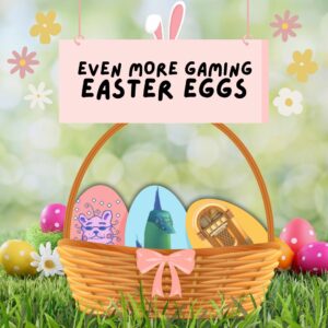 Even More Gaming Easter Eggs