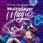 Multiplayer Magic: How Gaming Forges Lifelong Friendships