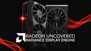 AMD Radeon Uncovered: AMD Radiance Display™ Engine