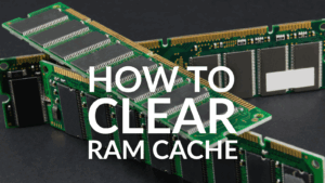 How to Clear RAM Cache